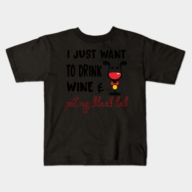 Black Labrador Lover and Wine Drinker Labs Kids T-Shirt by TheOptimizedCreative